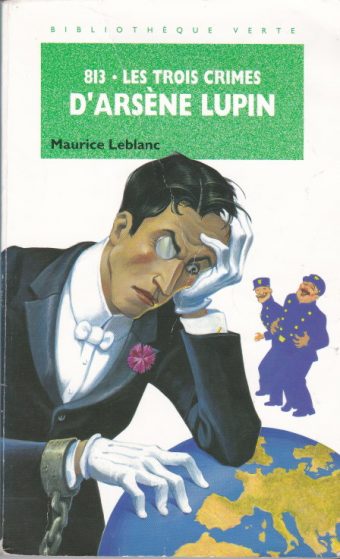 Couverture du livre 813 . Les trois crimes D’Arsène Lupin