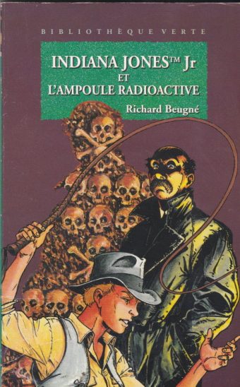 Couverture du livre Indiana Jones Jr et l’ampoule radioactive