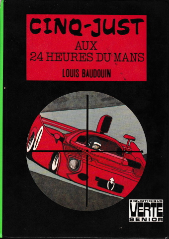 Couverture du livre Cinq-Just aux 24 heures du Mans