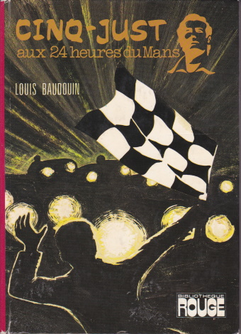 Couverture du livre Cinq-Just aux 24 heures du Mans